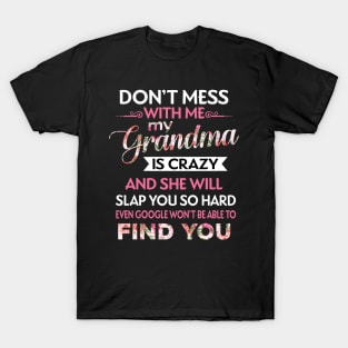 Don't Mess With Me My Grandma Is Crazy T-Shirt